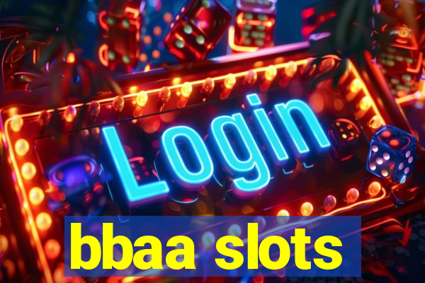 bbaa slots